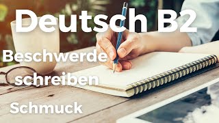 Telc Prüfung Deutsch B2 Beschwerde schreiben ✎  Schmuck  Deutsch lernen und schreiben [upl. by Tema]