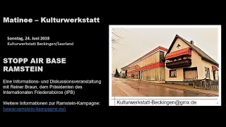 Matine in der Kulturwerkstatt Beckingen zur Kampagne STOPP Ramstein am 2018 06 24 [upl. by Anegroeg213]