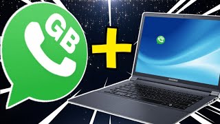 ✅COMO BAIXAR GB WHATSAPP NO PC ATUALIZADO✅ [upl. by Cirdor]