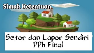 Cara Bayar Sendiri PPh Final atas Sewa Tanah dan Bangunan [upl. by Annayek505]