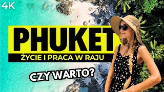 PHUKET w Tajlandii  Życie i Praca w Raju  Czy warto [upl. by Riannon]