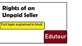 Rights of an Unpaid Seller  Easy explanation in Hindi with Examples [upl. by February]