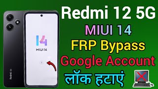 Redmi 12 5G  FRP Bypass  MIUI 14  Google Account Unlock  Without Pc  New Security 2024 [upl. by Orianna739]