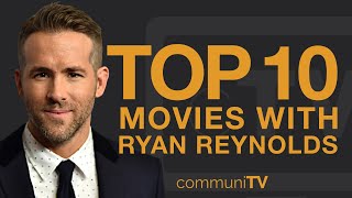 Top 10 Ryan Reynolds Movies [upl. by Innes]