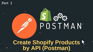 shopify API Tutorial  shopify tutorial for beginners  shopify API get all products  postman API [upl. by Savannah625]