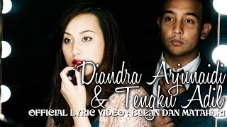 Diandra Arjunaidi amp Tengku Adil  Bulan Dan Matahari Official Lyric Video [upl. by Ruggiero811]