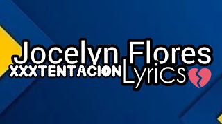 XXXTENTACION Jocelyn Flores lyrics [upl. by Enelyak]