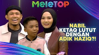 Lawak Nabil ketaq lutut wartawan Cilik Haziq dari Kedah mai MeleTOP ligan Nabil tuntut payment [upl. by Hannahoj]