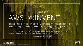 AWS reInvent 2017 Building a Secure and HealthcareCompliant Platform for Adopting HLC307 [upl. by Ines]