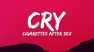 Cigarettes After Sex  Cry Lyrics [upl. by Oliver45]