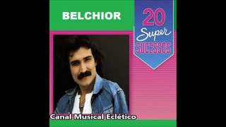 Belchior 20 Super Sucessos Completo [upl. by Enileuqaj464]