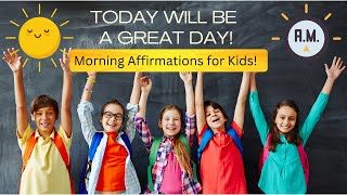 Start Your Day with Morning Affirmations for Kids [upl. by Adlei]