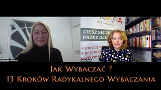 Jak wybaczać 13 kroków Radykalnego Wybaczania [upl. by Congdon207]