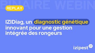 Replay Webinaire IZIDiag  diagnostic génétique innovant pour une gestion intégrée des rongeurs [upl. by Esil581]