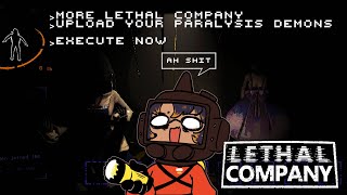 【 Lethal Company 】 Your Sleep Paralysis Demon Is Calling [upl. by Ewan]