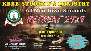 All Mon Town students Retreat 2024  KBBB Students Ministry [upl. by Corene752]