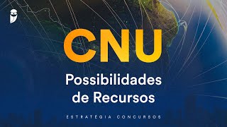 Concurso CNU Possibilidades de Recursos [upl. by Agnot]