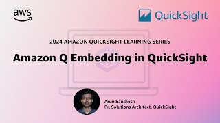 Amazon Q Embedding in QuickSight 2024 Amazon QuickSight Learning Series [upl. by Eegnat]