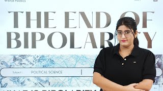 The End Of Bipolarity Class 12 Full Chapter  Simran Sahni [upl. by Sunny]