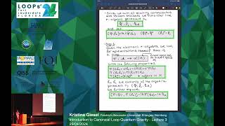 Kristina Giesel Introduction to Canonical Loop Quantum Gravity  Lecture 3  Loops24 Summer School [upl. by Arah866]