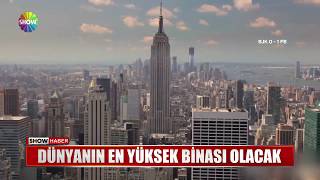 Dünyanın en yüksek binası olacak [upl. by Mcgrody]