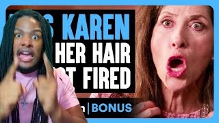 WillampNakina Reacts  KAREN Gets HAIR STYLIST FIRED｜Dhar Mann Bonus [upl. by Ardnuat370]