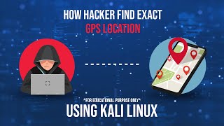 How Hackers find exact GPS Location using Kali Linux  For Educational Purpose Only  Vortoxin [upl. by Valdes328]