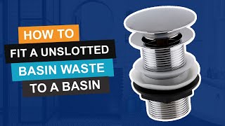 How to fit an unslotted basin waste to a basin  Showers to You [upl. by Assirahs334]