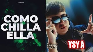 ysya YSYA Explica como Hizo el tema de CÓMO CHILLA ELLA [upl. by Imyaj]