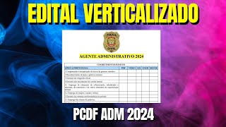 PCDF AGENTE ADMINISTRATIVO 2024  Edital Verticalizado [upl. by Ariaj123]