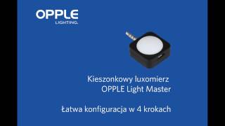 OPPLE Light Master Opis dzialania urzadzenia [upl. by Nylisoj]