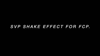 svp shake effect  fcp [upl. by Ttocserp]