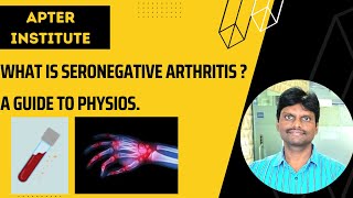 How to Identify a Sero Negative Arthritis A Guide to Physios [upl. by Orofselet]