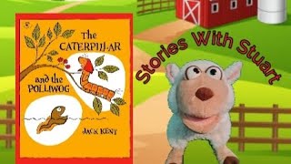 quotThe Caterpillar And The Polliwogquot Read Aloud Stories With Stuart stories readaloud [upl. by Colman]