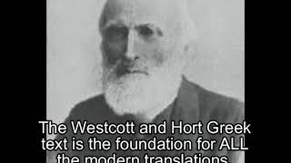 Westcott and Hort  Foundation of Bible Corruption [upl. by Ezechiel]