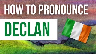 How to Pronounce Declan  Listen to the Irish pronunciation and meaning of the name Declan [upl. by Eisserc]