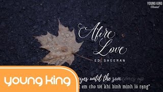 LyricsVietsub Afire Love  Ed Sheeran [upl. by Peggy]