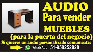 AUDIO PARA VENDER MUEBLES [upl. by Boarer669]