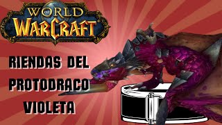 😮COMO CONSEGUIR LAS RIENDAS DEL PROTODRACO VIOLETA  WOW FIRESTORM SERVER😮 [upl. by Yeruoc847]