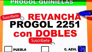 Progol Revancha 2251 con DOBLES progol 2251  progol Revancha 2251 progol2251 futbol pronosticos [upl. by Mandell158]