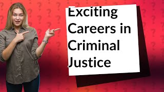 What Are the Top Careers in Criminal Justice Today [upl. by Zalea]