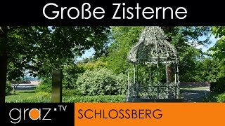 Die große Zisterne Schloßberg GRAZ [upl. by Orodisi]