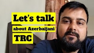 Lets talk about Azerbaijan TRC [upl. by Leander]