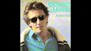 gilbert montagné quot je veux tout quot par stephane musique  gilbert montagné pop francaise années80 [upl. by Sharl]