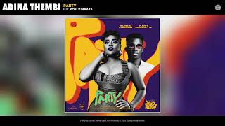 Adina Thembi  Party Official Audio feat Kofi Kinaata [upl. by Aleahc]