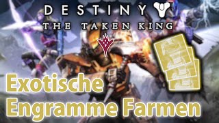 Destiny  Exotische Engramme Farmen Taken King DLC [upl. by Folly]