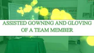 ASSISTED GOWNING AND GLOVING OF A TEAM MEMBER [upl. by Jarad]