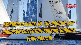 Maximiles Black 36 The Bodrum Cup Radisson Collection BodrumBodrum Etabı Başladı [upl. by Emerson]