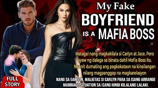 FULL STORY DALAGA KINUHANG FAKE BOYFRIEND ANG ISANG MAFIA BOSS [upl. by Asin]