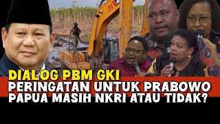 Peringatan untuk Prabowo Papua Masih NKRI atau Tidak  Dialog PBM GKI  Manuskrip Papua [upl. by Tut786]